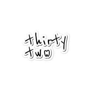 Thirty Two Sticker